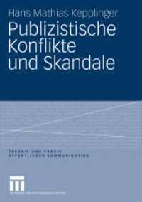 Publizistische Konflikte und Skandale (Theorie und Praxis öffentlicher Kommunikation 2) （2009. 204 S. 204 S. 19 Abb. 210 mm）