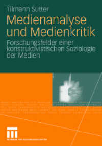 Medienanalyse und Medienkritik : Forschungsfelder einer konstruktivistischen Soziologie der Medien （2010. 272 S. 232 S. 210 mm）