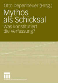 Mythos als Schicksal : Was konstitutiert die Verfassung? （2009. 208 S. 208 S. 12 Abb. 210 mm）