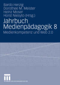 Jahrbuch Medienpädagogik Bd.8 : Medienkompetenz und Web 2.0 (Jahrbuch Medienpädagogik) （2009. 300 S. 368 S. 26 Abb. 210 mm）