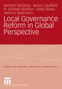 Local Governance Reform in Global Perspective (Urban and Regional Research International 12) （2009. 180 p. 197 S. 210 mm）