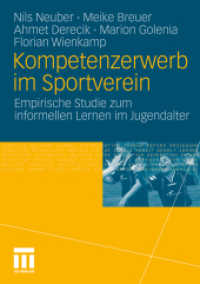 Kompetenzerwerb im Sportverein : Empirische Studie zum informellen Lernen im Jugendalter （2010. 150 S. 106 S. 17 Abb. 210 mm）
