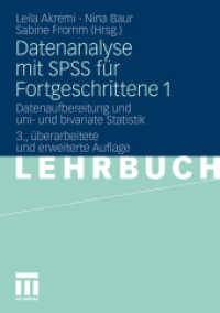 Datenanalyse mit SPSS für Fortgeschrittene Bd.1 : Datenaufbereitung und uni- und bivariate Statistik (Lehrbuch) （3. Aufl. 2011. 339 S. 339 S. 63 Abb. 210 mm）