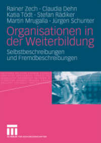 Organisationen in der Weiterbildung : Selbstbeschreibungen und Fremdbeschreibungen （2009. 271 S. 271 S. 13 Abb. 210 mm）