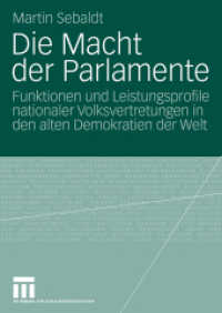 Die Macht der Parlamente : Funktionen und Leistungsprofile nationaler Volksvertretungen in den alten Demokratien der Welt （2009. 423 S. 423 S. 240 mm）