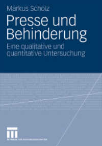 Presse und Behinderung : Eine qualitative und quantitative Untersuchung （2009. 340 S. 379 S. 46 Abb. 210 mm）