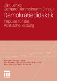 Demokratiedidaktik : Impulse für die Politische Bildung. Beitr. z. Tl. in engl. Sprache (Bürgerbewusstsein 4) （2010. 349 S. 349 S. 12 Abb. 210 mm）