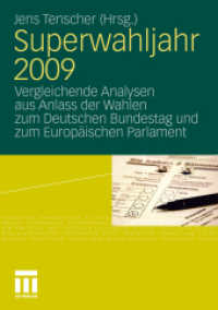 Superwahljahr 2009 : Vergleichende Analysen aus Anlass der Wahlen zum Deutschen Bundestag und zum Europäischen Parlament