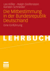Die Mitbestimmung in der Bundesrepublik Deutschland : Eine Einführung (Lehrbuch) （2011. 2010. xiii, 275 S. XIII, 275 S. 210 mm）