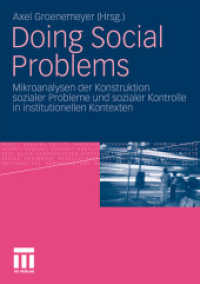 Doing Social Problems : Mikroanalysen der Konstruktion sozialer Probleme und sozialer Kontrolle in institutionellen Kontexten （2010）