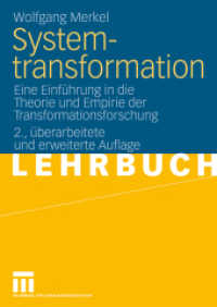 Systemtransformation : Eine Einführung in die Theorie und Empirie der Transformationsforschung (Lehrbuch) （2. Aufl. 2009. 561 S. 561 S. 26 Abb. 240 mm）