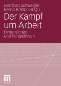 Der Kampf um Arbeit : Dimensionen und Perspektiven （2010. 480 S. 404 S. 34 Abb. 21 cm）