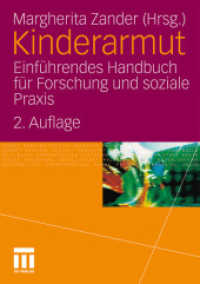 Kinderarmut : Einführendes Handbuch für Forschung und soziale Praxis （2. Aufl. 2010. 287 S. 287 S. 13 Abb. 210 mm）