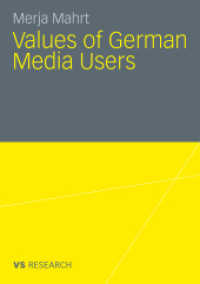 Values of German Media Users (VS Research) （2010. 150 p. 148 p. 9 illus. 210 mm）