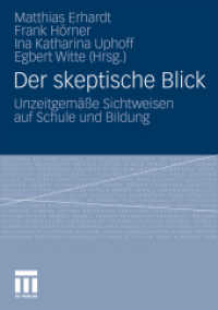 Der skeptische Blick : Unzeitgemäße Sichtweisen auf Schule und Bildung （2011. 339 S. 339 S. 28 Abb. 210 mm）