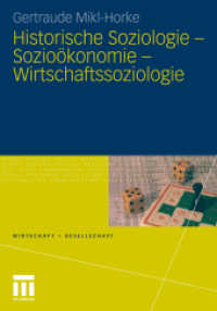 Historische Soziologie - Sozio&ouml;konomie - Wirtschaftssoziologie (Wirtschaft + Gesellschaft) （2011. 264 S. 264 S. 24 cm）