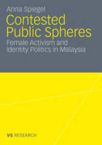 Contested Public Spheres : Female Activism and Identity Politics in Malaysia (VS Research) （2010. 375 p. 369 p. 21 cm）