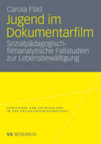 Jugend im Dokumentarfilm : Sozialpädagogisch-filmanalytische Fallstudien zur Lebensbewältigung (Forschung und Entwicklung in der Erziehungswissenschaft) （2010. 450 S. 432 S. 19 Abb., 14 Abb. in Farbe. 210 mm）