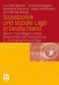 Sozialpolitik Und Soziale Lage in Deutschland : Band 1: Grundlagen, Arbeit, Einkommen Und Finanzierung 〈1〉 （5TH）
