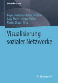 Visualisierung sozialer Netzwerke (Netzwerkforschung) （1. Aufl. 2024. 2024. 272 S. Etwa 270 S. 240 mm）