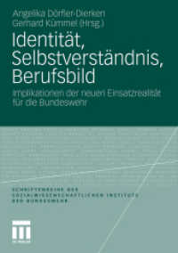 Identität, Selbstverständnis, Berufsbild : Implikationen der neuen Einsatzrealität für die Bundeswehr (Schriftenreihe des Sozialwissenschaftlichen Instituts der Bundeswehr)