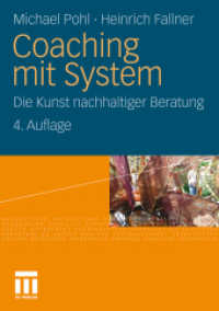 Coaching mit System : Die Kunst nachhaltiger Beratung （4. Aufl. 2010. 247 S. 247 S. 33 Abb. 21 cm）