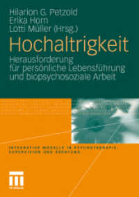 Hochaltrigkeit : Herausforderung für persönliche Lebensführung und biopsychosoziale Arbeit (Integrative Modelle in Psychotherapie, Supervision und Beratung) （2010. 400 S. 375 S. 32 Abb. 210 mm）