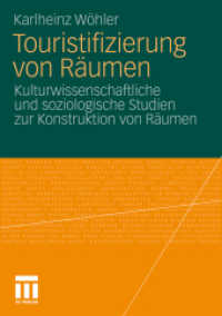 Touristifizierung von Räumen : Kulturwissenschaftliche und soziologische Studien zur Konstruktion von Räumen （2011. 200 S. 278 S. 12 Abb. 210 mm）
