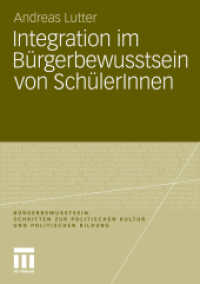 Integration im Bürgerbewusstsein von SchülerInnen (Bürgerbewusstsein) （2011. 250 S. 247 S. 3 Abb. 210 mm）