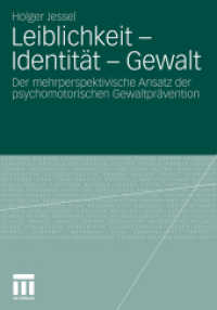 Leiblichkeit - Identität - Gewalt : Der mehrperspektivische Ansatz der psychomotorischen Gewaltprävention （2010. 480 S. 506 S. 10 Abb. 210 mm）