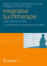 Integrative Suchttherapie : Theorie， Methoden， Praxis， Forschung
