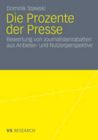 Die Prozente der Presse : Bewertung von Journalistenrabatten aus Anbieter- und Nutzerperspektive (VS Research) （2010. 140 S. 160 S. 21 Abb. 21 cm）