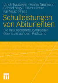 Schulleistungen von Abiturienten : Die neugeordnete gymnasiale Oberstufe auf dem Prüfstand （2010. 224 S. 306 S. 38 Abb. 240 mm）