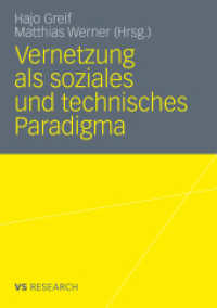 Vernetzung als soziales und technisches Paradigma （2011. 250 S. 232 S. 10 Abb., 3 Abb. in Farbe. 210 mm）