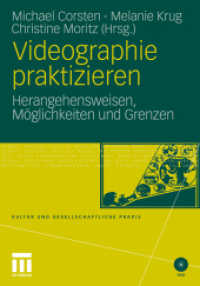 Videographie praktizieren : Herangehensweisen, Möglichkeiten und Grenzen (Kultur und gesellschaftliche Praxis)