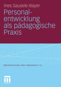 Personalentwicklung als pädagogische Praxis (Organisation und Pädagogik 10) （2011. 310 S. 338 S. 210 mm）
