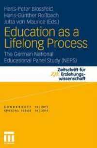 Education as a Lifelong Process : The German National Educational Panel Study (NEPS) (Zeitschrift fur Erziehungswissenschaft - Sonderheft) （2011）