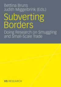 Subverting Borders : Doing Research on Smuggling and Small-Scale Trade （2011. 330 p. 210 p. 25 illus. 210 mm）