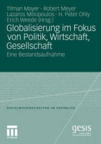 Globalisierung im Fokus von Politik, Wirtschaft, Gesellschaft : Eine Bestandsaufnahme. Hrsg.: GESIS (Sozialwissenschaften im Überblick) （2011. 420 S. 526 S. 40 Abb. 210 mm）