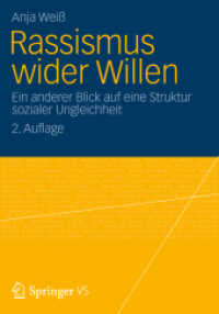 Rassismus wider Willen : Ein anderer Blick auf eine Struktur sozialer Ungleichheit （2ND）