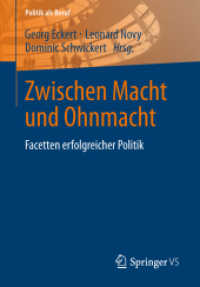 Zwischen Macht und Ohnmacht : Facetten erfolgreicher Politik (Politik als Beruf)