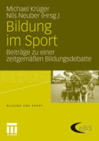Bildung im Sport : Beiträge zu einer zeitgemäßen Bildungsdebatte (Bildung und Sport 1) （2011. 300 S. 359 S. 23 Abb. 210 mm）