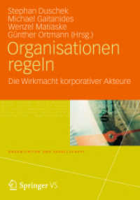Organisationen regeln : Die Wirkmacht korporativer Akteure (Organisation und Gesellschaft) （2012. 301 S. 301 S. 12 Abb. 240 mm）