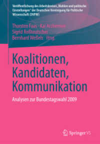 Koalitionen, Kandidaten, Kommunikation : Analysen zur Bundestagswahl 2009 (Veröffentlichung des Arbeitskreises 'wahlen und politische Einstellungen' der Deutschen Vereinigung für Politische Wissenschaft (Dvpw))