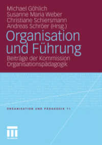 Organisation und Führung : Beiträge der Kommission Organisationspädagogik (Organisation und Pädagogik 11) （2011. 300 S. 330 S. 23 Abb. 210 mm）