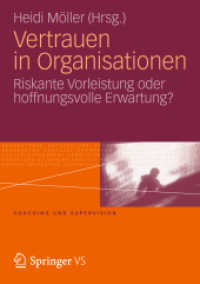 Vertrauen in Organisationen : Riskante Vorleistung oder hoffnungsvolle Erwartung? (Coaching und Supervision) （2012. 260 S. 232 S. 5 Abb., 4 Abb. in Farbe. 210 mm）