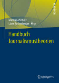 Handbuch Journalismustheorien （2016. x, 724 S. X, 724 S. 1 Abb. in Farbe. 240 mm）