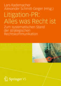 Litigation-PR: Alles was Recht ist : Zum systematischen Stand der strategischen Rechtskommunikation （2012）