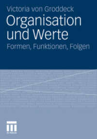 Organisation und Werte : Formen, Funktionen, Folgen （2011）
