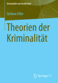 Theorien der Kriminalität (Kriminalität und Gesellschaft) （1. Aufl. 2024. 2024. 180 S. 180 S. 210 mm）